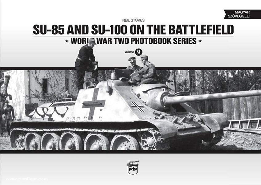 Peko Publishing Stokes, N.: SU-85 and SU-100 on the Battlefield