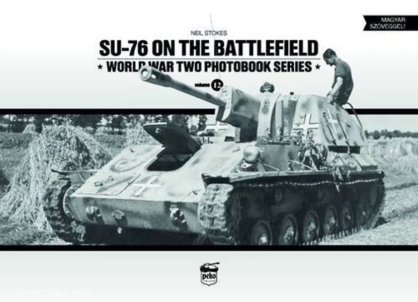 Peko Publishing Stokes, N.: Su-76 on the Battlefield