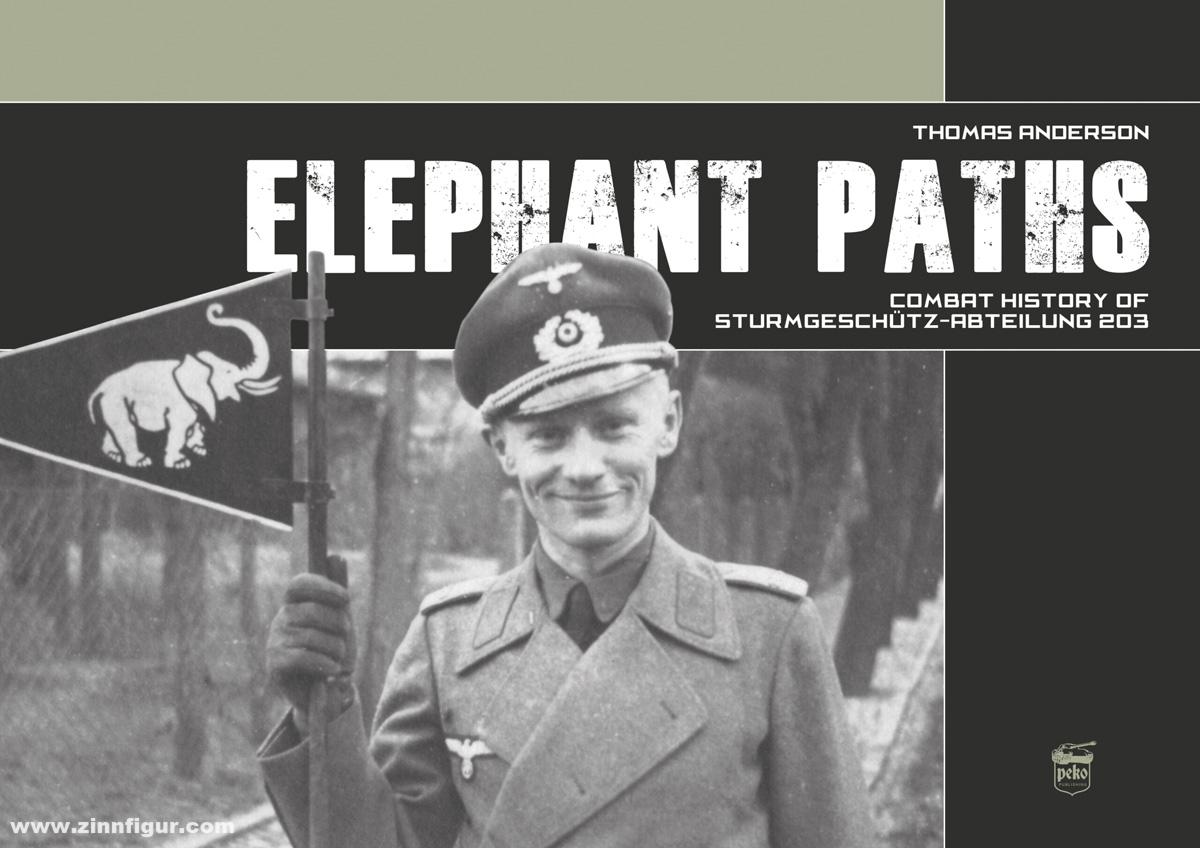 Peko Publishing Anderson, Thomas: Elephant Paths. Combat history of Sturmgeschütz-Abteilung 203