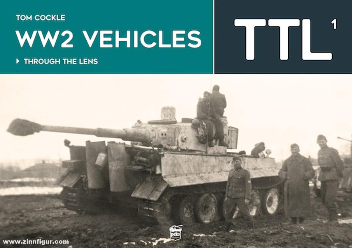 Peko Publishing Cockle, Tom: WW2 Vehicles Through the Lens. Band 1