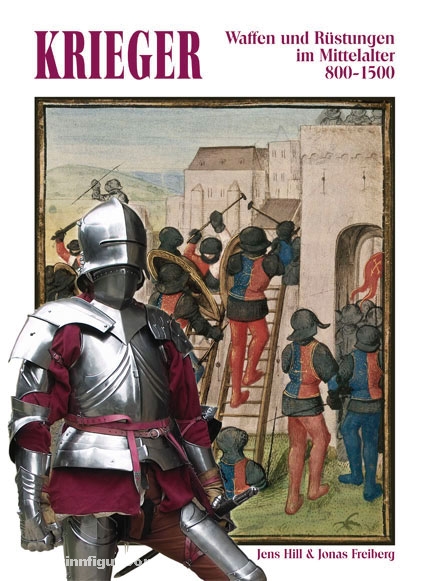 VS Books Hill, J./Freiberg, J./Schulze, C./Verhülsdonk, T.: Krieger - Waffen und Rüstungen im Mittelalter 800-1500