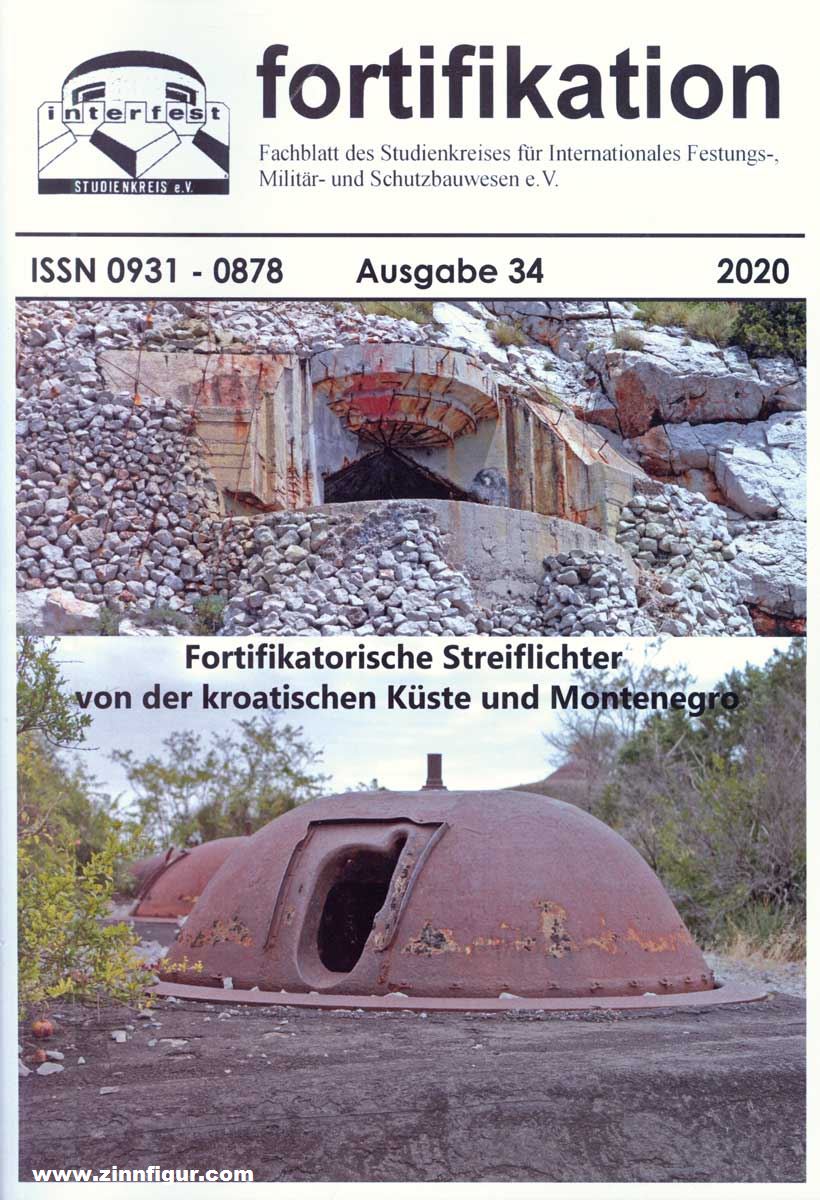 Interfest e.V. Fortifikation. Fachblatt des Studienkreises für Internationales Festungs-, Militär- und Schutzbauwesen e. V. Ausgabe 34