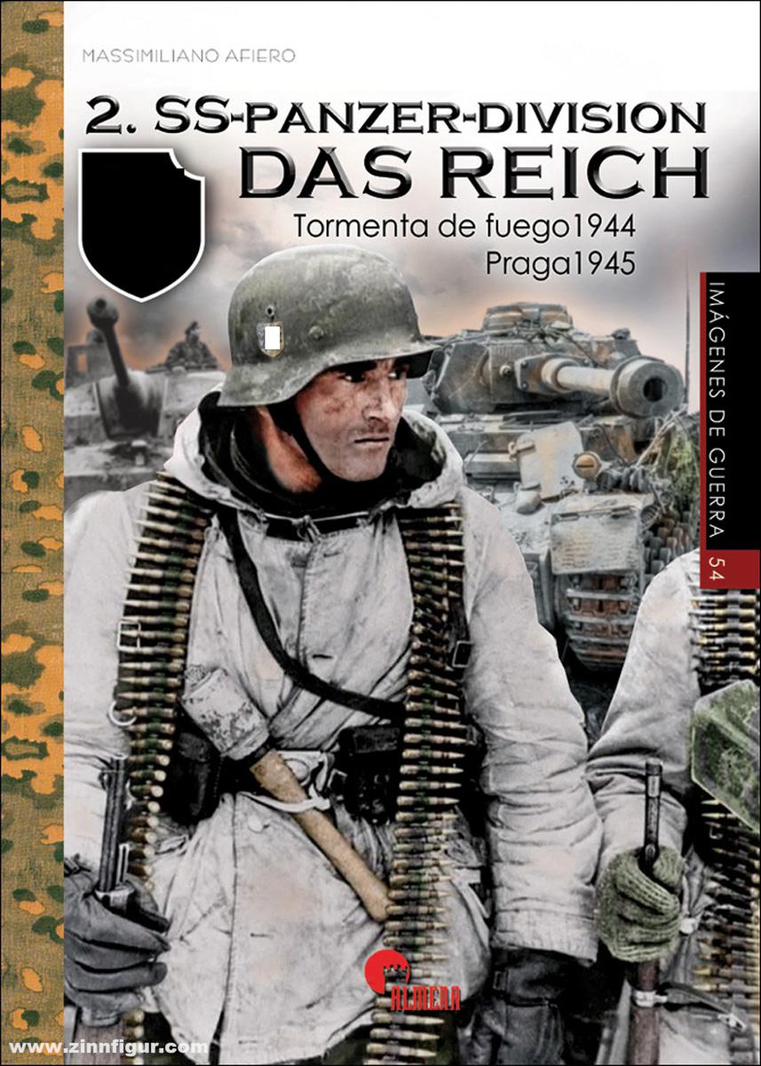 Almena Liberia Editorial Afiero, Massimiliano: 2. SS-Panzer-Division 'Das Reich'. Band 3: Tormenta de fuego 1944, Praga 1945