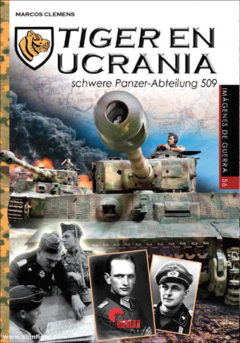 Almena Liberia Editorial Clemens, Marcos: Tigers in Ucrania. Schwere Panzer-Abteilung 509