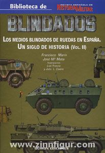 AF Editores Marín, F./Mata, J. M.: Blindados. Los medios Blindados de Ruedas en Espana. Un Siglo de Historia. Band 2