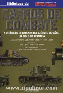 AF Editores Gutiérrez, F. M./Duaso, J. M. M.: Carros de Combate y Vehiculos de Cadenas des Ejército Espanol. Un Siglo de Historia. Band 1