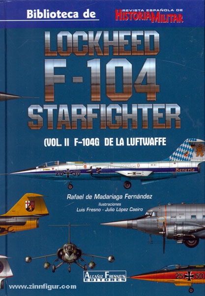 AF Editores Fernández, R. de M.: Lockheed F-104 Starfighter. Band 2: F-104G/F-104S