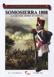 Almena Liberia Editorial Vela, F.: Somosierra 1808. La Grande Armée en Espana