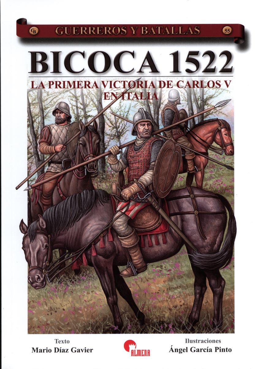 Almena Liberia Editorial Pinto, Á./Gavier, M. D.: Bicoca 1522. La primera victoria de Carlos V en Italie