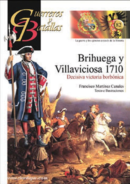 Almena Liberia Editorial Canales, F. M.: Brihuega y Villaviciosa 1710. Decisiva victoria borbónica