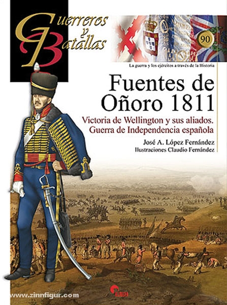 Almena Liberia Editorial Fernámdez, J. A. L./Fernández, C.: Fuentes de Onoro 1811. Victoria de Wellington y sus aliados. Guerra de Independencia espanola