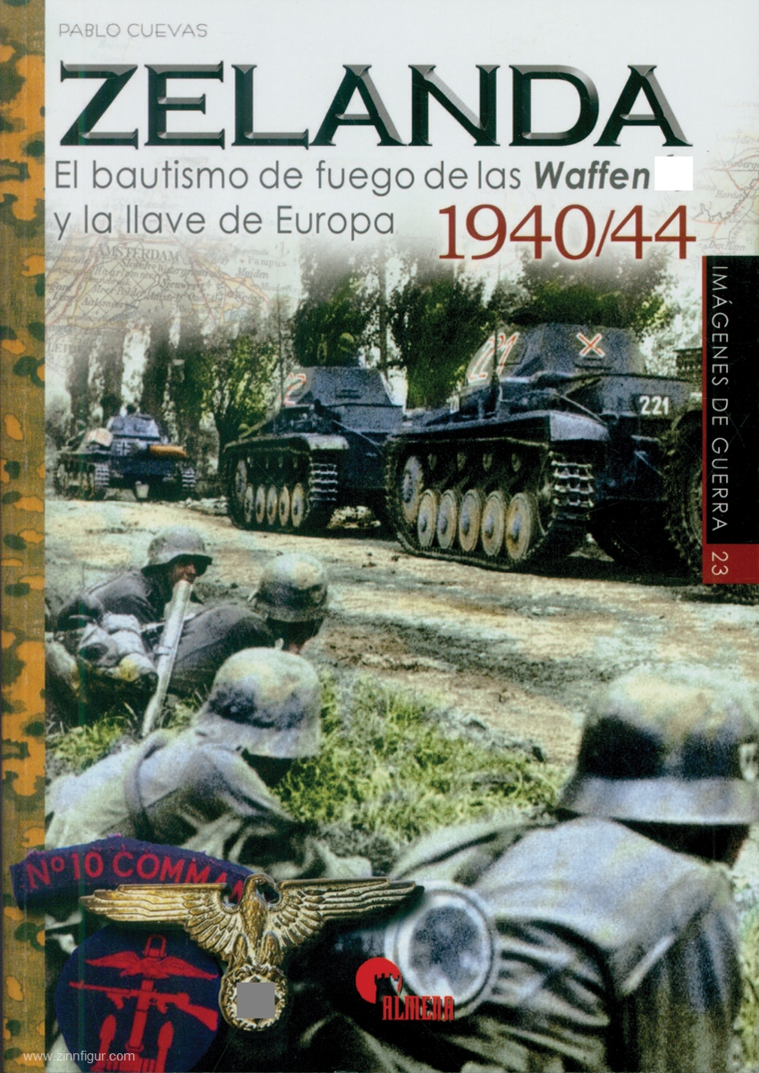 Almena Liberia Editorial Cuevas, Pablo: Zelanda. El bautismo de fuego de las Waffen SS y la llave de Europa 1940/44
