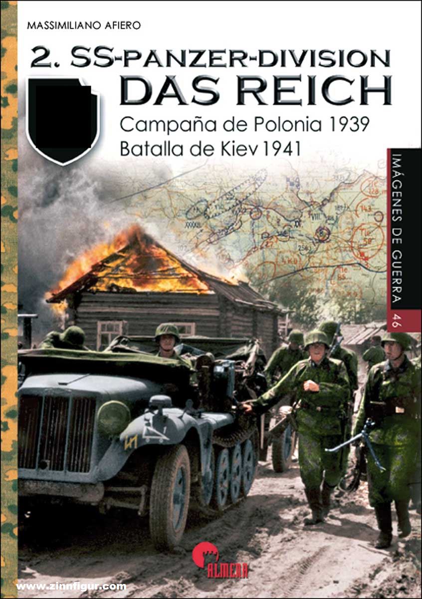 Almena Liberia Editorial Afiero, Massimiliano: 2. SS-Panzer-Division Das Reich. Campana de Polonia 1939 - Batalla de Kiev 1941