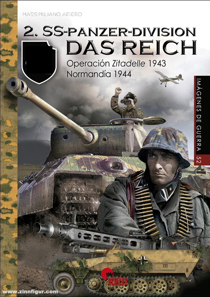 Almena Liberia Editorial Afiero, Massimiliano: 2. SS-Panzer-Division 'Das Reich'. Band 2: Operación Zitadelle 1943 a Normandía 1944