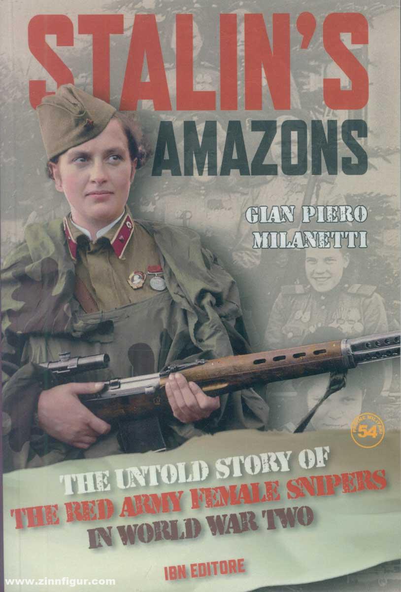 IBN Milanetti, Gian P.: Stalin's Amazons. The untold Story of the Red Army Female Snipers in World War Two