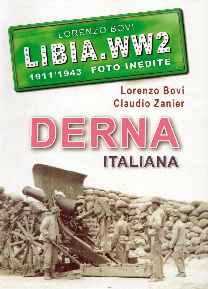 Bovi, Lorenzo/Zanier, Claudio: Libia WW2 1911/1943 Foto inedite. Derna Italiana