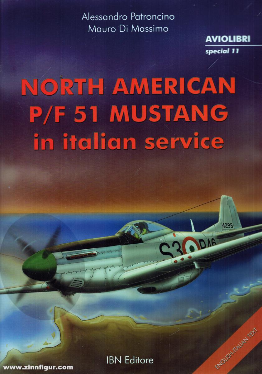 IBN Di Massimo, Mauro/Patroncino, Alessandro: North American P/F 51 Mustang in Italian service