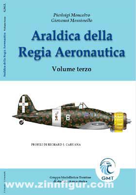 Moncalvo, Pierluigi / Massimello, Giovanni: Araldica della Regia Aeronautica Band 3