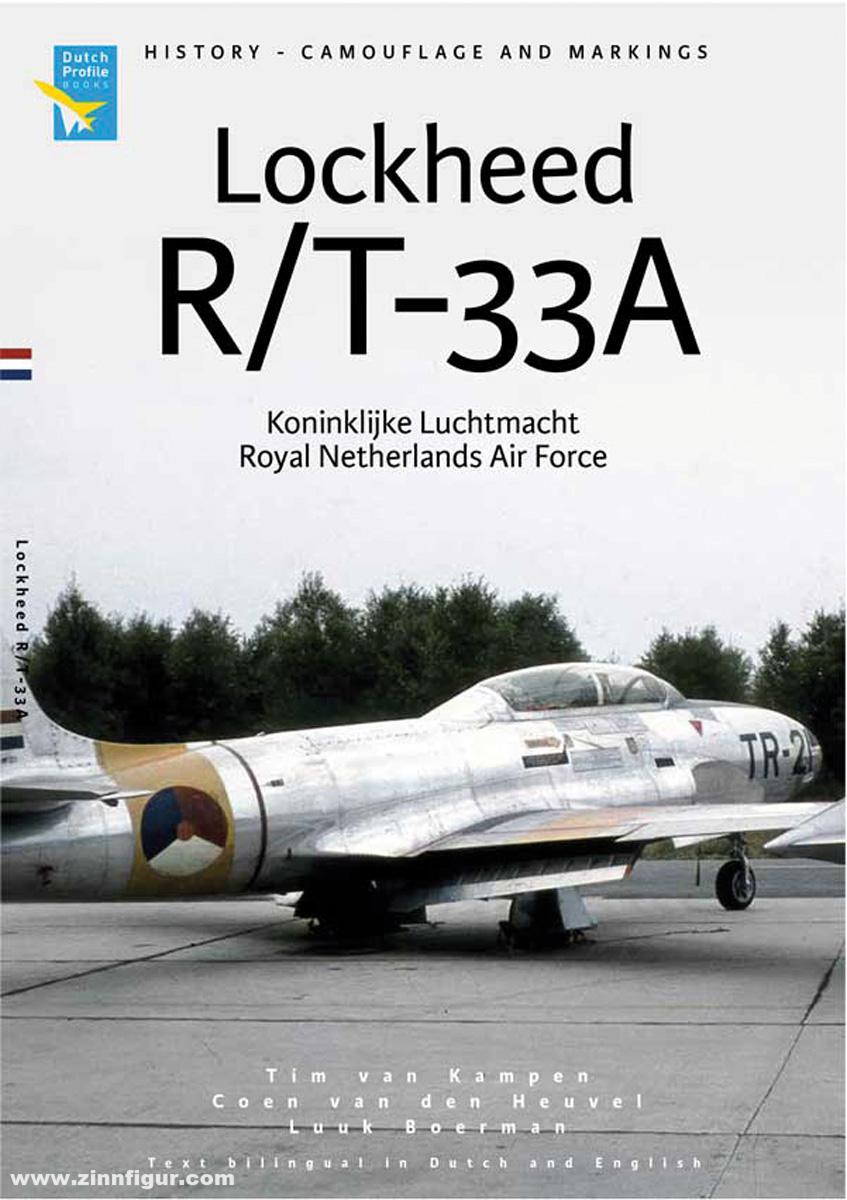 Dutch Profile Books Kampen, Tim van/Heuvel, Coen van den/Boerman, Luuk: Lockheed R/T-33A. Koninklijke Luchtmacht/Royal Netherlands Air Force