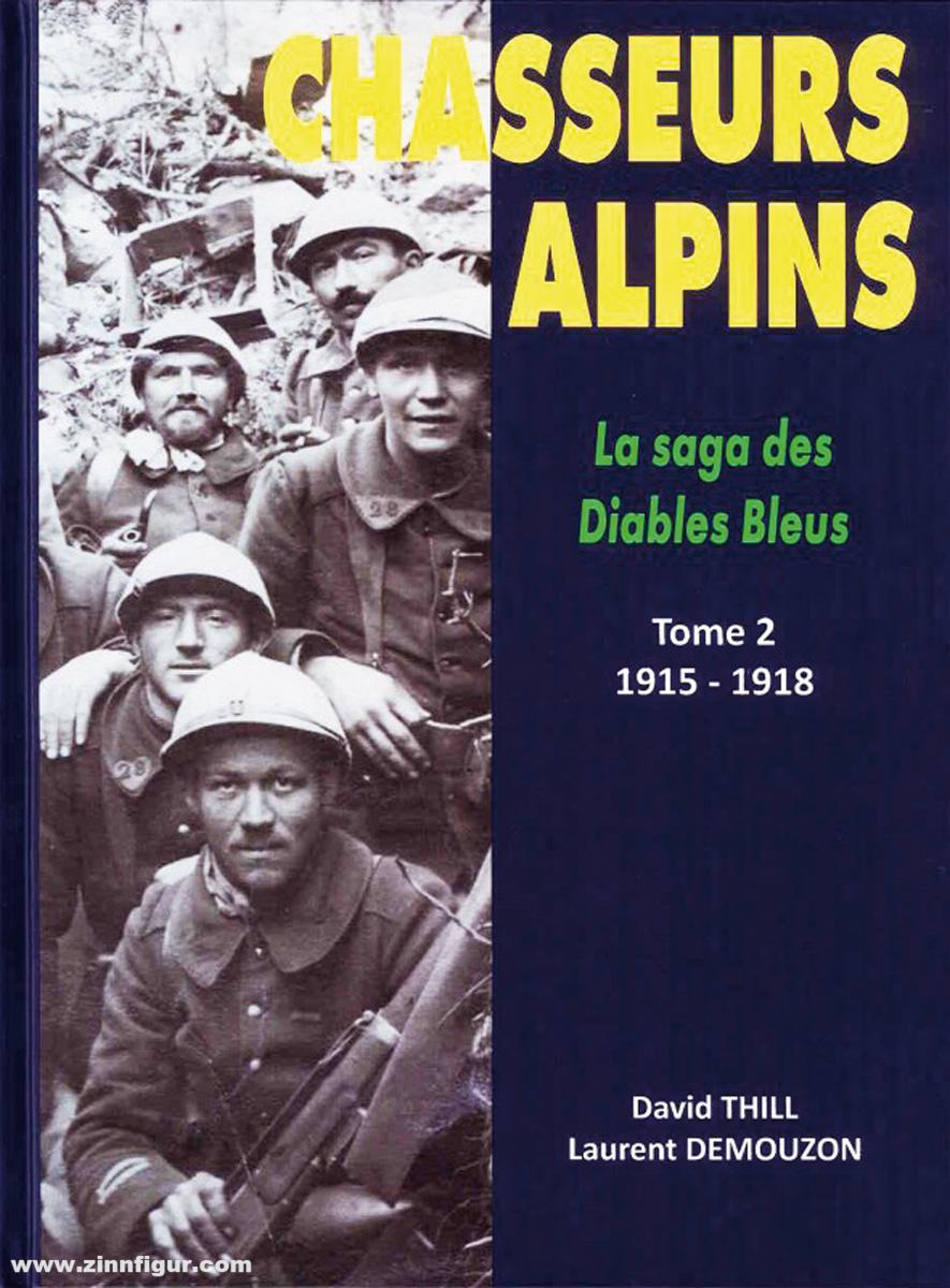 Thill, David/Demouzon, Laurent: Chasseurs Alpins. La Saga des Diables Bleus. Band 2 : 1915-1918