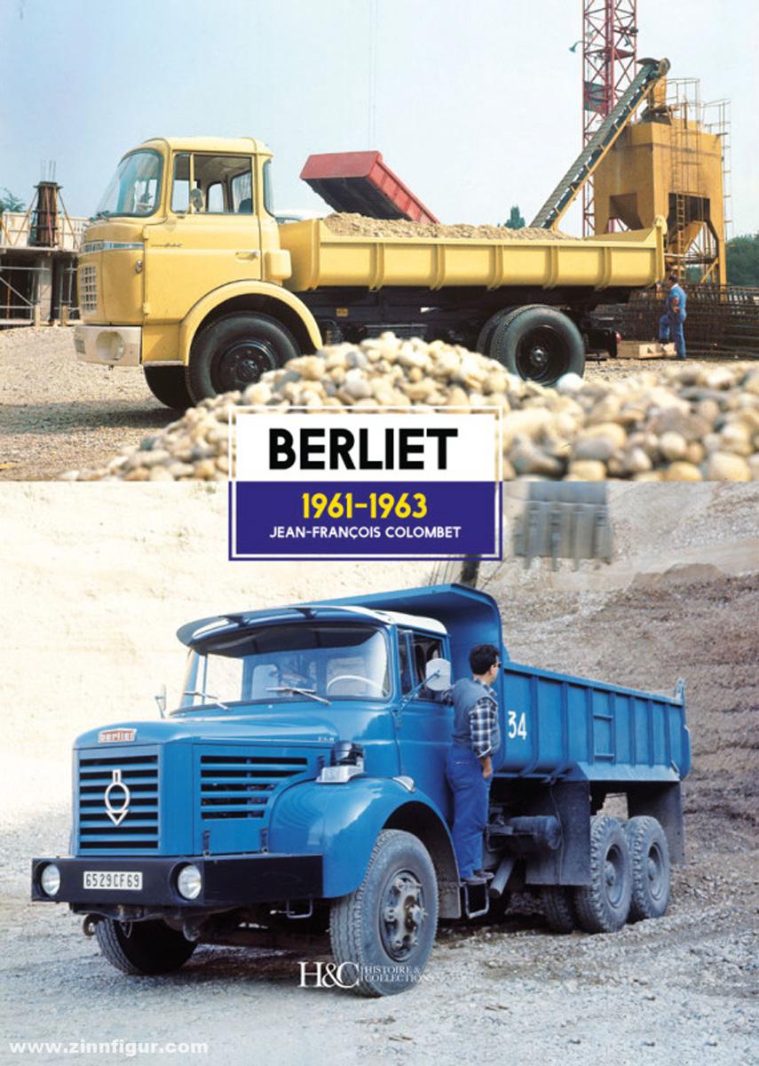 Histoire et Collections Jean-Francois, Colombet: Berliet 1961-1963