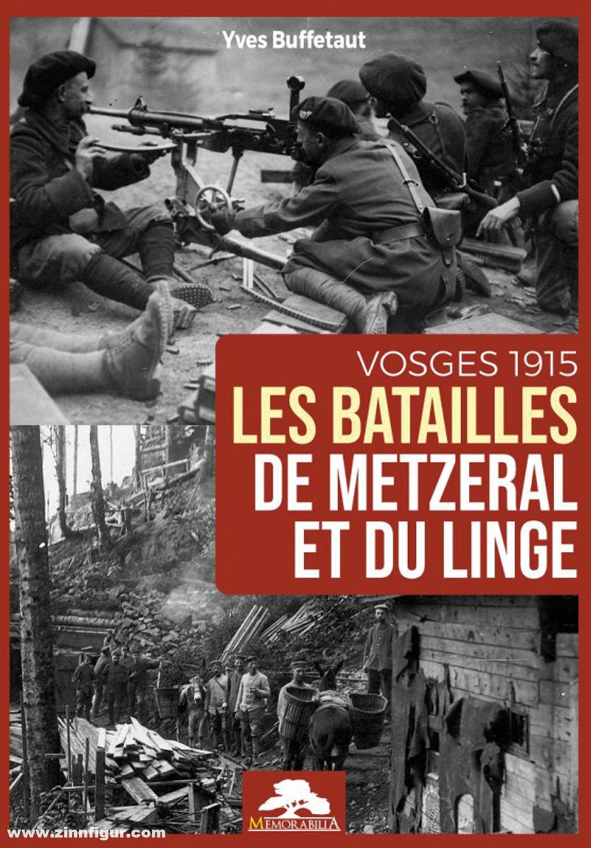 Editions Memorabilia Buffetaut, Yves: Les Batailles de Metzeral et Du Linge. Vosges 1915