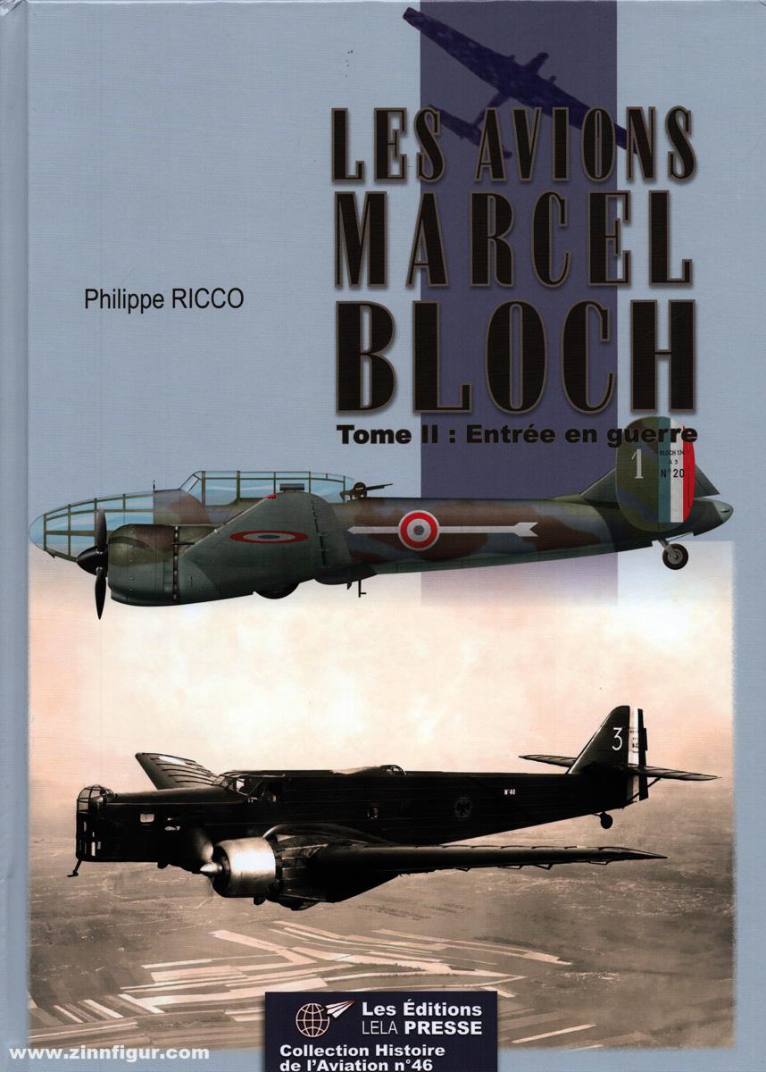 Les Editions Lela Presse Ricco, Philippe: Les avions Marcel Bloch. Band 2: Entrée en guerre