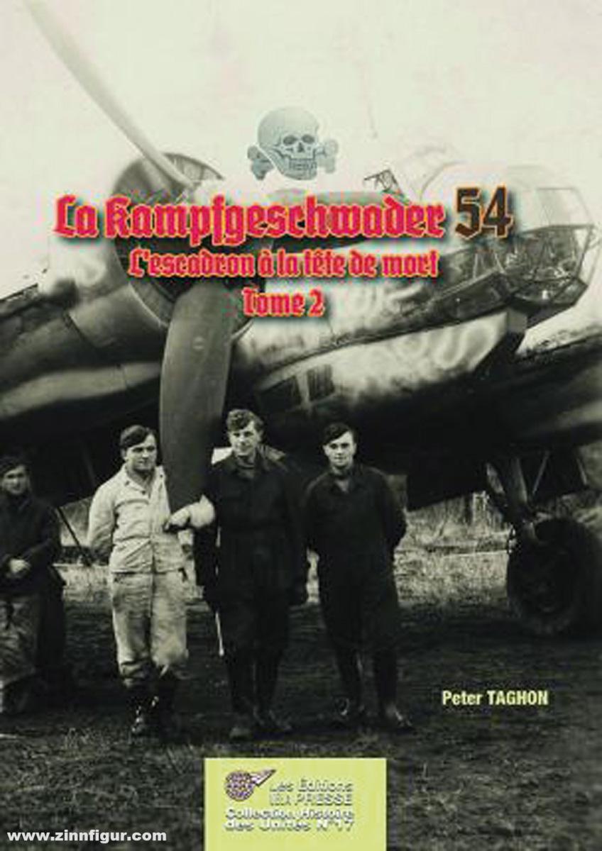 Les Editions Lela Presse Taghon, Peter: La Kampfgeschwader 54. L'escadre à la tête de mort. Band 2