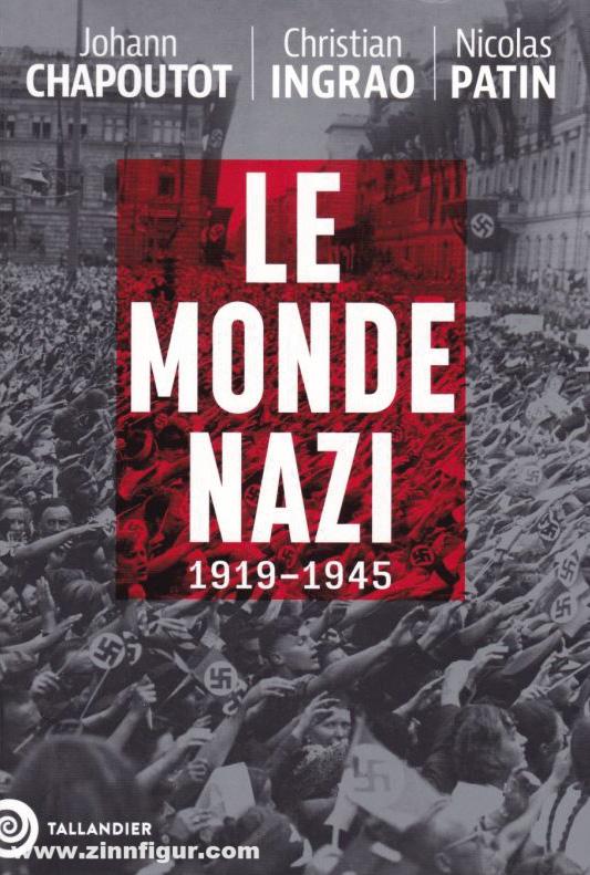 Chapoutot, Johann/Ingrao, Christian/Patin, Nicolas: Le Monde Nazi 1919-1945