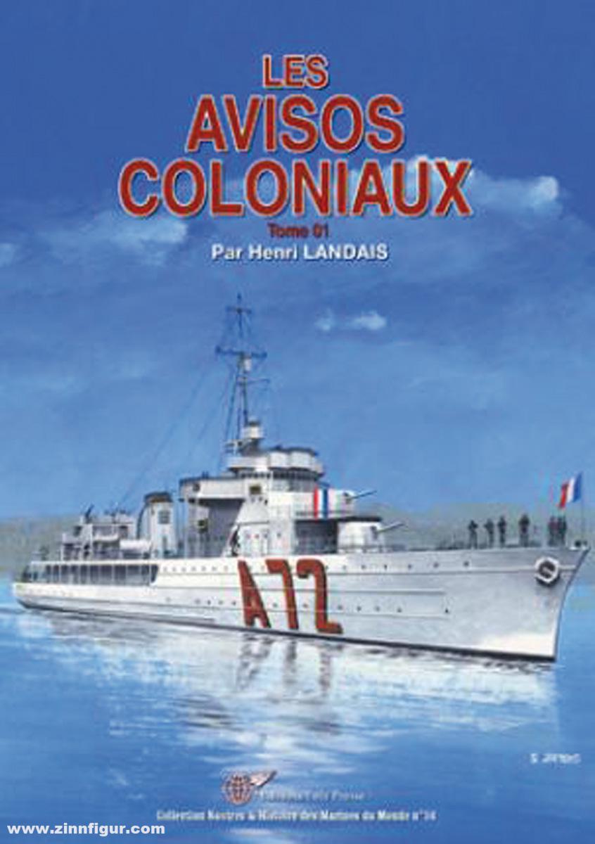 Les Editions Lela Presse Landais, Henri: Les Avisos Coloniaux. Band 1