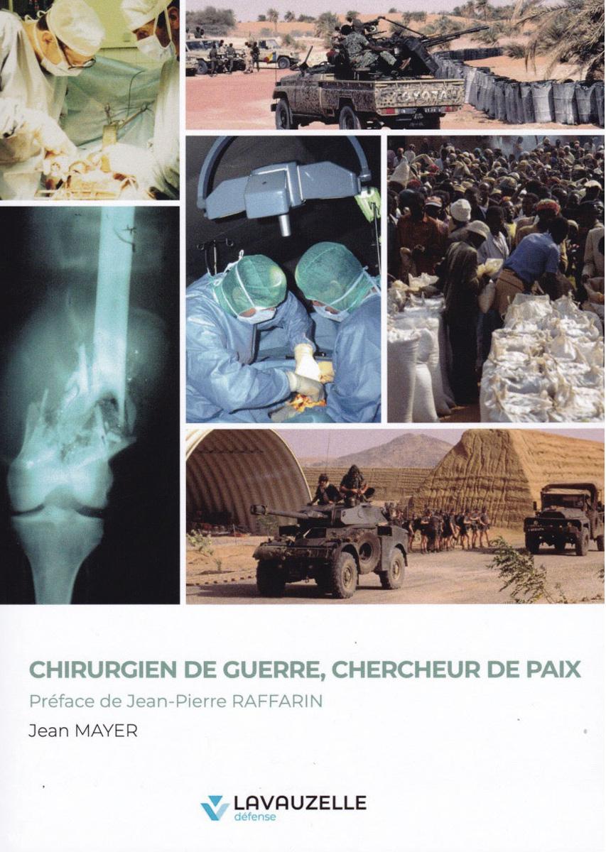 Mayer, Jean: Chirurgien de Guerre, Chercheur de Paix