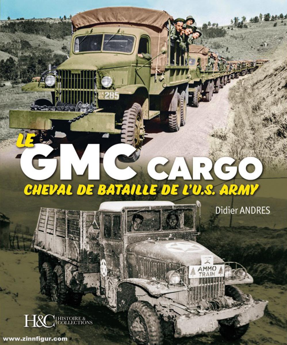 Histoire et Collections Andres, Didier: Le GMC Cargo