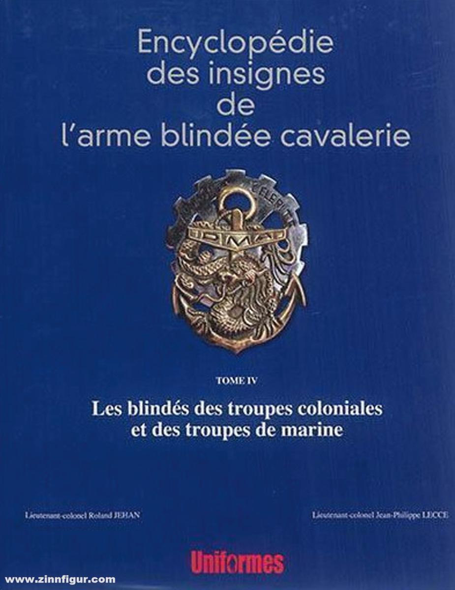 Editions Memorabilia Jehan, Roland/Lecce, Jean-Pierre: Encyclopédie des insignes de l'arme blindée cavalerie. Band 4: Les blindés de troupes coloniales et de marine