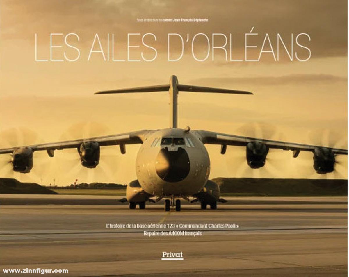 Histoire et Collections Déplanche, Jean-François: Les Ailes d'Orléans
