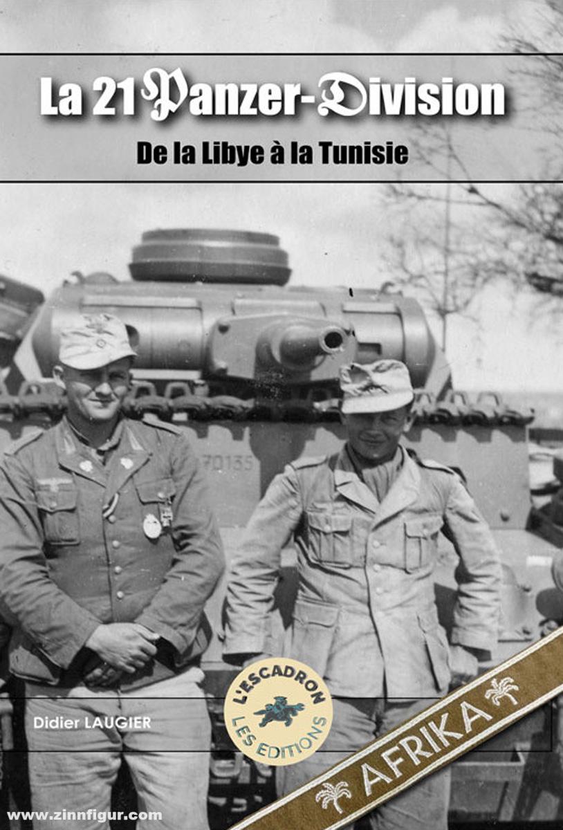 Histoire et Collections Laugier, Didier: La 21 Panzer-Division