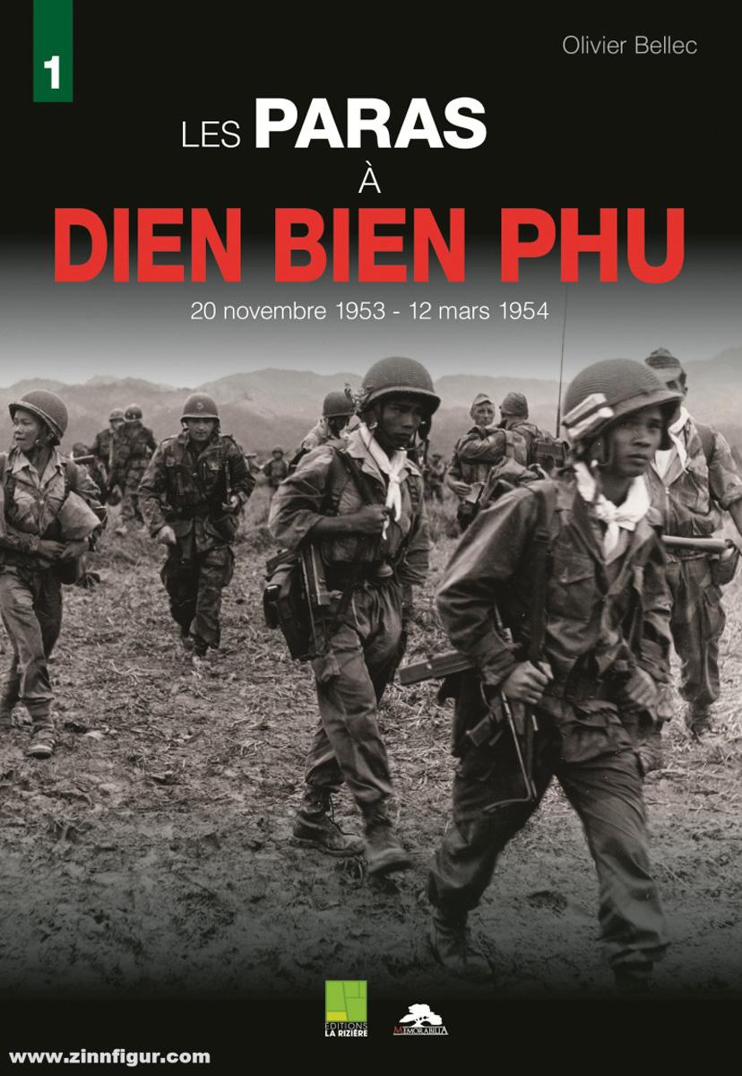 Editions Memorabilia Bellec, Olivier: Les paras à Dien Bien Phu. Band 1: 20 novembre 1953 - 12 mars 1954