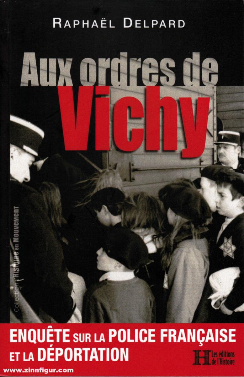 Éditions Pierre de Taillac Delpard, Raphael: Aux ordres de Vichy