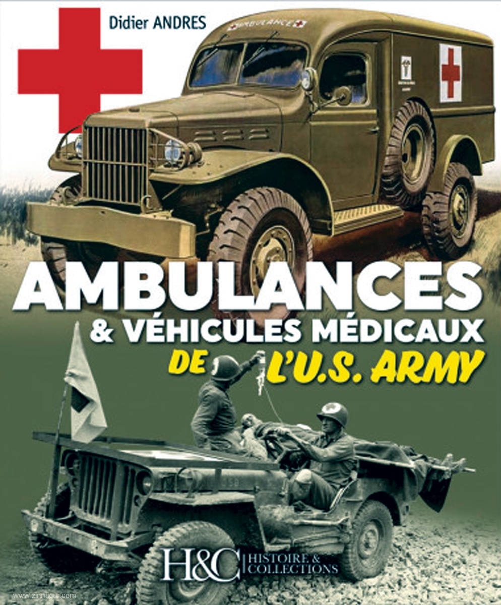 Histoire et Collections Andres, Didier: Les Ambulances de l'U.S. Army