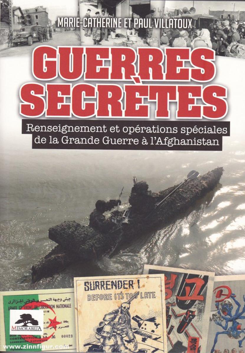 Editions Memorabilia Villatoux, Paul/Catherine, Marie: Guerres Secrètes. Opérations Spéciales de la Grande Guerre à l'Afghanistan