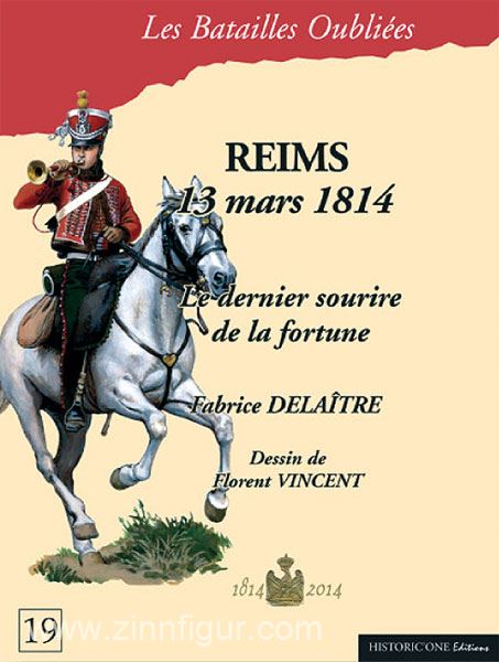 Historicone Editions Delaitre, F.: Reims mars 1814. Le dernier sourire de la fortune