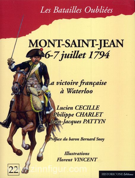 Historicone Editions Cecille, L./Charlet, P./Pattyn, J.-J.: Mont-Saint-Jean 6-7 juillet 1794. La victoire francaise a Waterloo