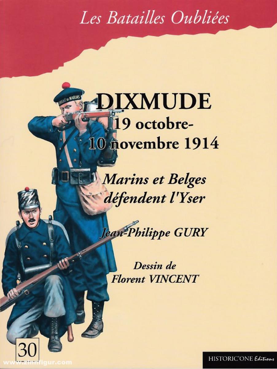 Historicone Editions Gury, Jean-Philippe/Vincent, Florrent (Illustr.): Dixmude. 19 octobre-10 novembre 1914 - Marins et Belges défendent l'Yser