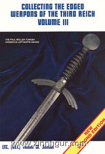 Johnson Reference Books Johnson, T. M.: Collecting the Edged Weapons of the Third Reich. Band 3