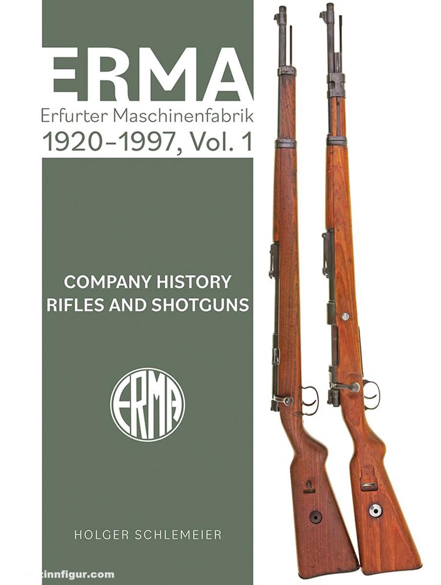 Schiffer Publishing Schlemeier, Holger: Erma. Erfurter Maschinenfabrik, 1920-1997. Band 1: Company History. Rifles and Shotguns