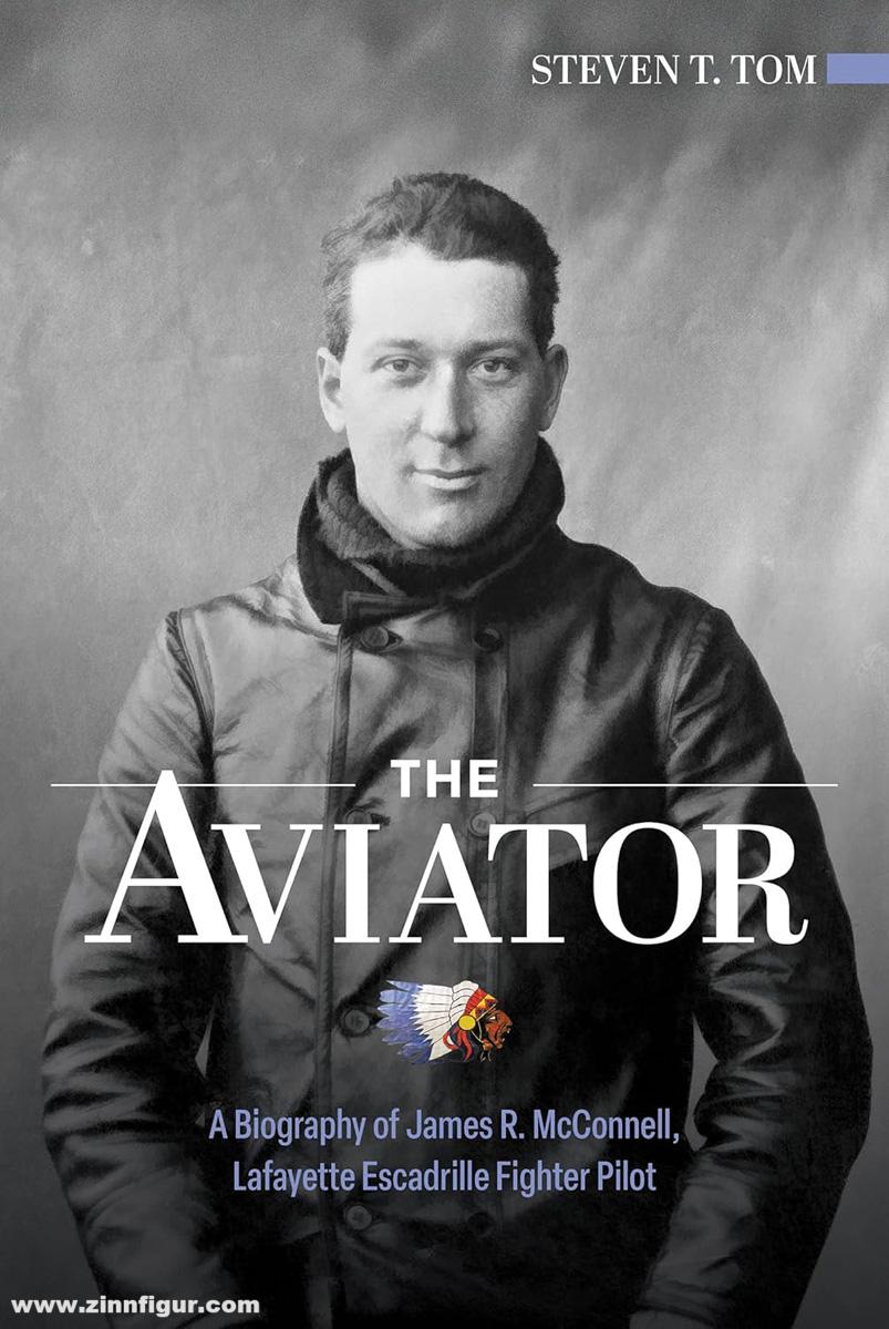Schiffer Publishing Tom, Steven T.: The Aviator