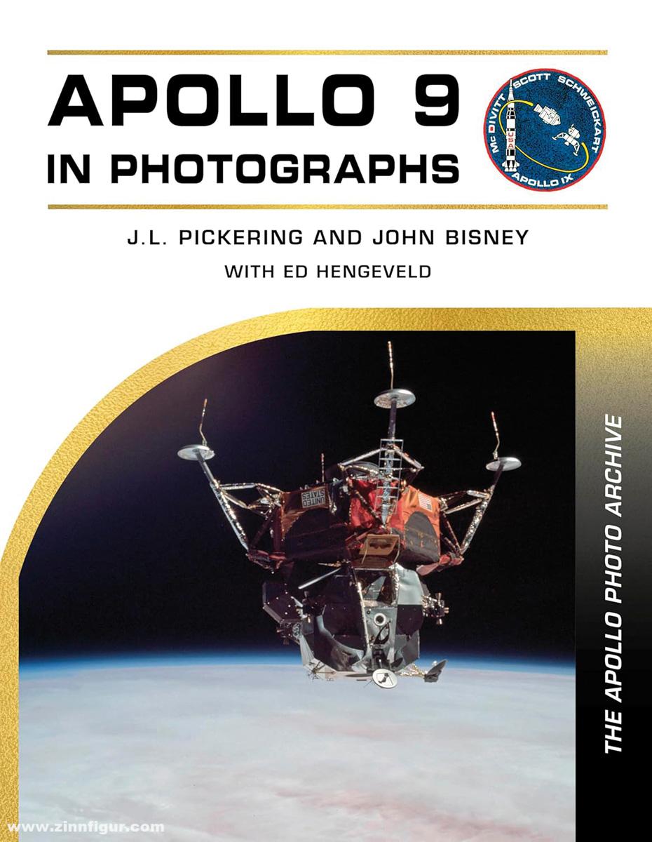 Schiffer Publishing Pickering, J. L./Bisney, John/Hengeveld, Ed: The Apollo Photo Archive. Band 4: Apollo 9 in Photographs