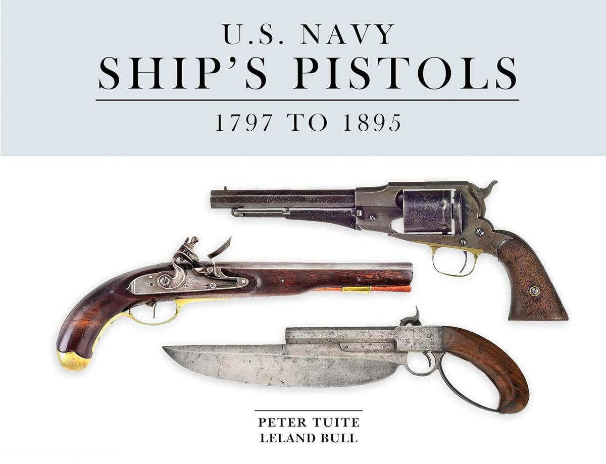 Schiffer Publishing Tuite, Peter/Bull, Leland: U.S. Navy Ship's Pistols: 1797 to 1895