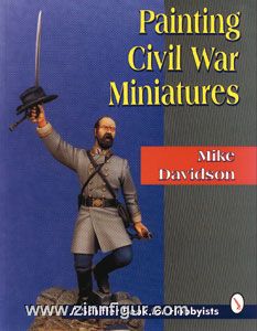 Schiffer Publishing Davidson, M.: Painting Civil War Miniatures