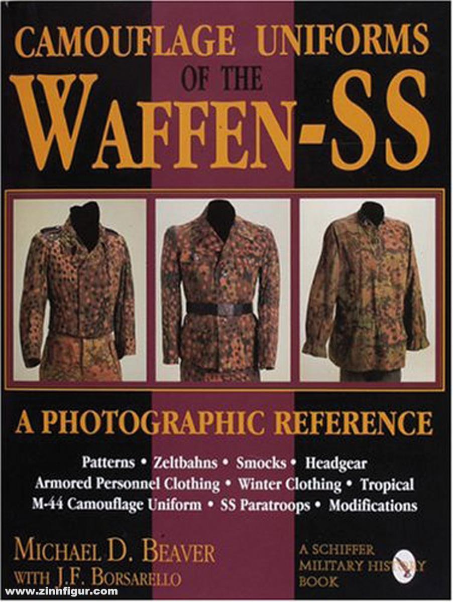 Schiffer Publishing Beaver, M.D./Borsarello, J.F.: Camouflage Uniforms of the Waffen-SS. A photographic Reference