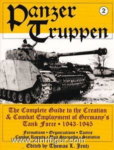 Schiffer Publishing Jentz, T.L.: Panzertruppen. Band 2: The Complete Guide to the Creation & Combat Employment of Germany's Tank Force 1943-1945
